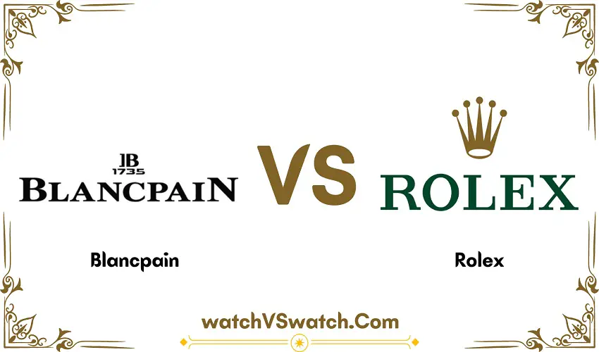 Blancpain Vs Rolex