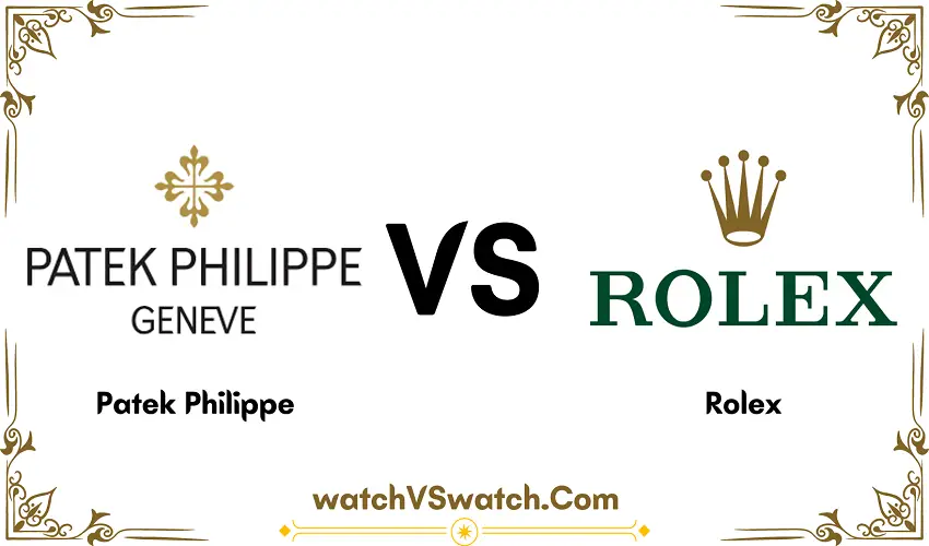 Patek Philippe Vs Rolex