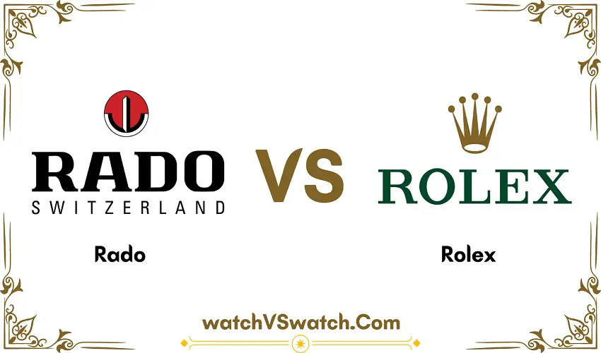 Rado vs Rolex