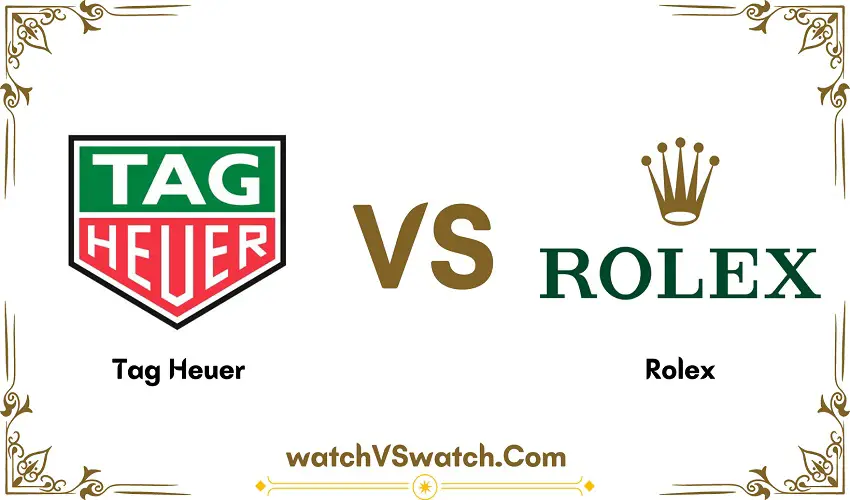 Tag Heuer Vs Rolex