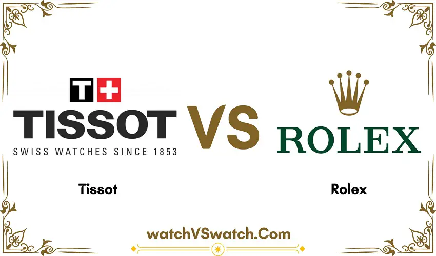 Tissot Vs Rolex